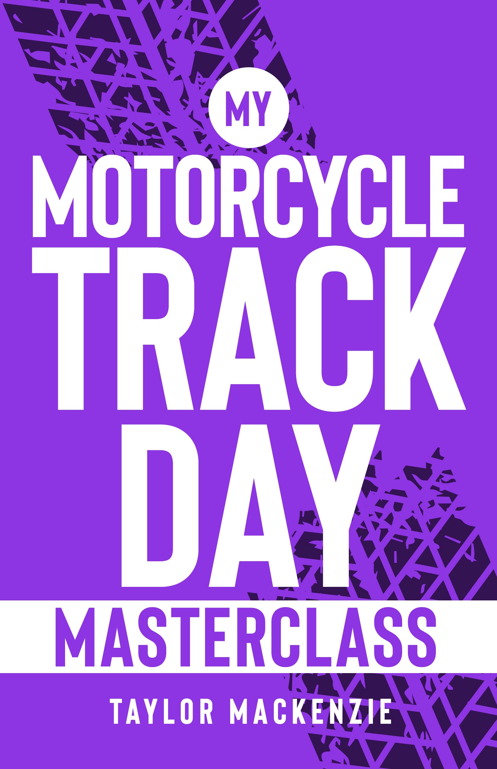 Motorcycle Track Day Masterclass